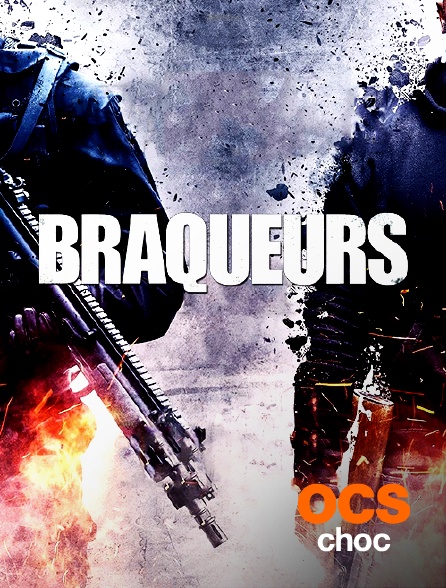 OCS Choc - Braqueurs