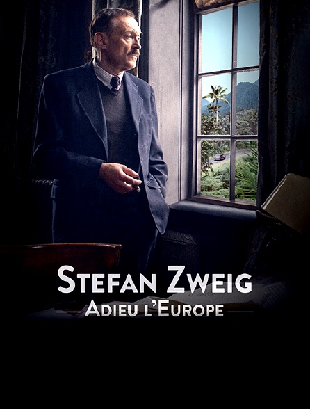 Stefan Zweig : adieu l'Europe