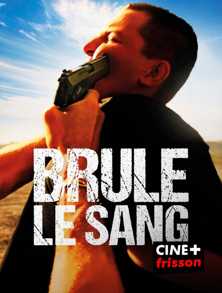 CINE+ Frisson - Brûle le sang
