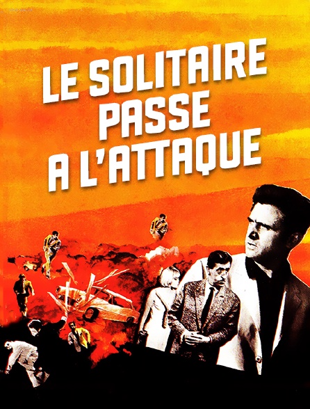 Le Solitaire passe à l'attaque