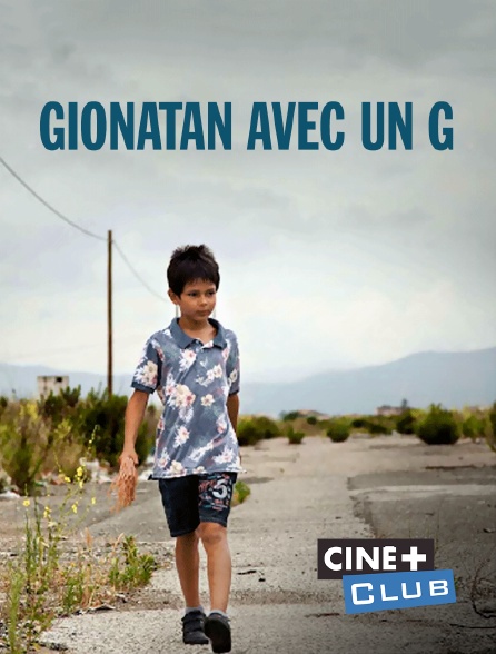 Ciné+ Club - Gionatan avec un g