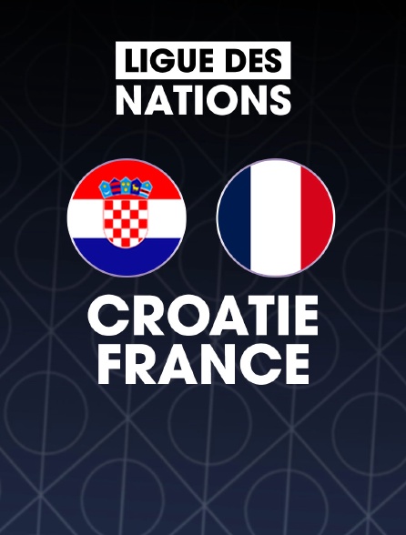 Football - Ligue des Nations UEFA : Croatie / France