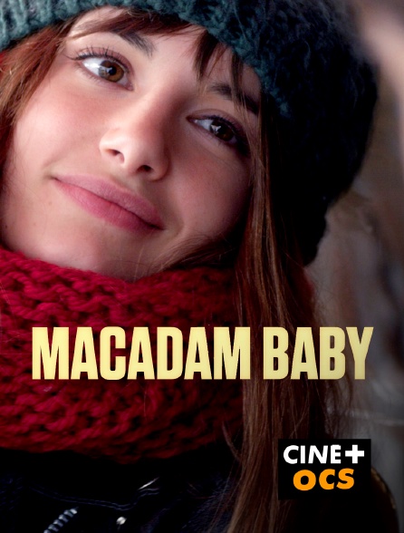 CINÉ Cinéma - Macadam baby