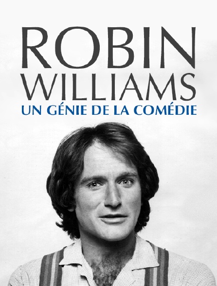 Robin Williams, un génie de la comédie