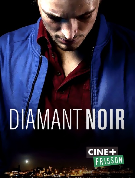 Ciné+ Frisson - Diamant noir