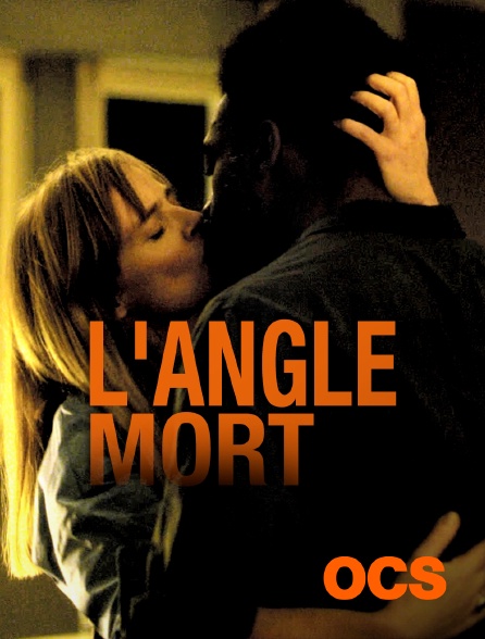 OCS - L'angle mort