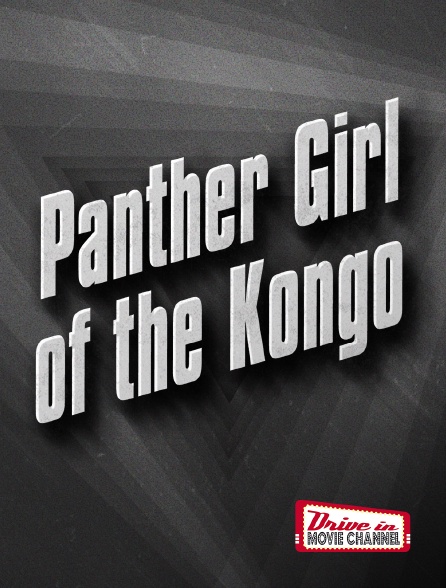 Drive-in Movie Channel - Panther girl of the Kongo
