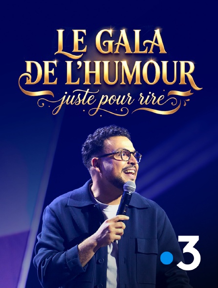 France 3 - Le gala de l'humour - juste pour rire