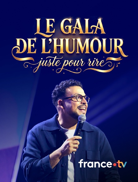 france.tv - Le gala de l'humour - juste pour rire en replay