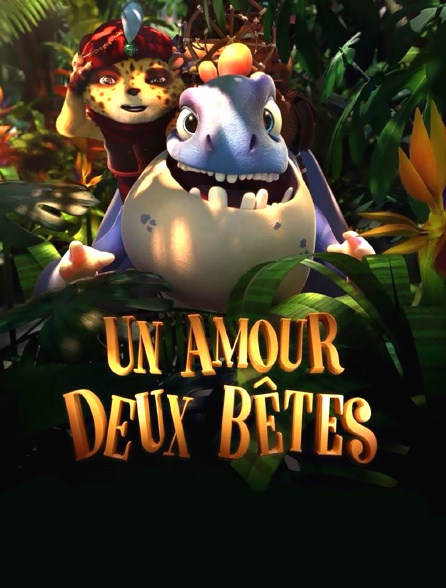 Un amour deux bêtes