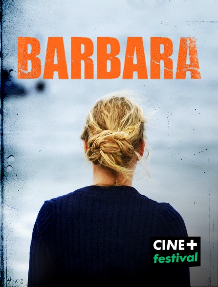CINE+ Festival - Barbara