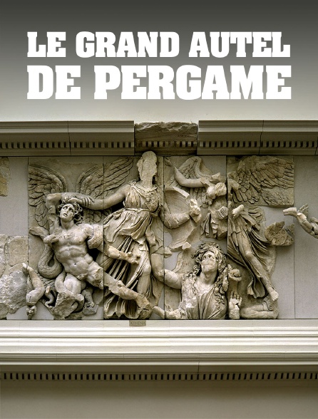 Le grand autel de Pergame : Une merveille de l'Antiquité