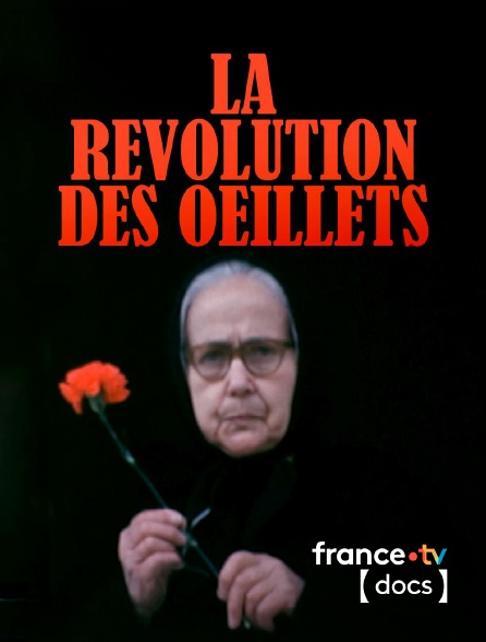 France TV Docs - La Révolution des Oeillets