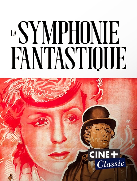 Ciné+ Classic - La symphonie fantastique