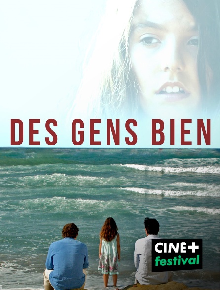 CINE+ Festival - Des gens bien