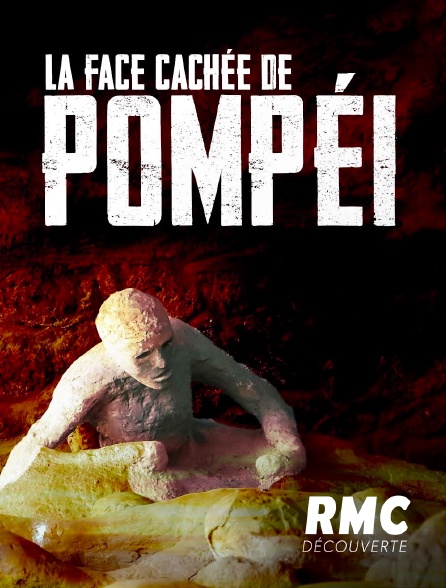 RMC Découverte - La face cachée de Pompéi