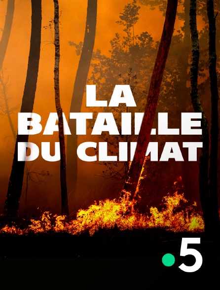 France 5 - La bataille du climat