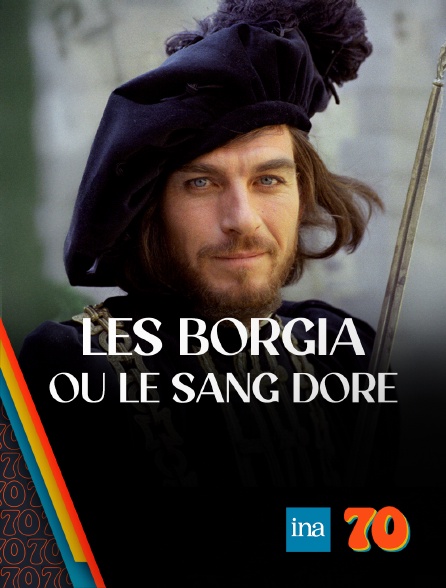 INA 70 - Les Borgia ou le sang doré