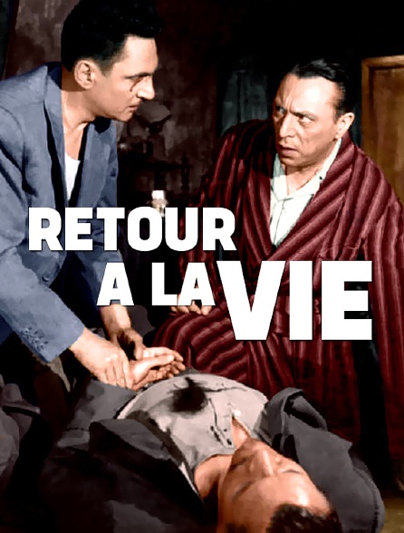 Retour à la vie