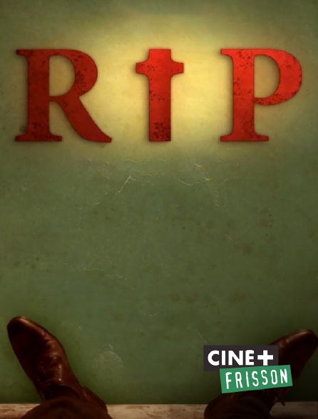Ciné+ Frisson - RIP