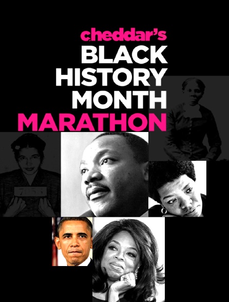 Cheddar's Black History Month Marathon