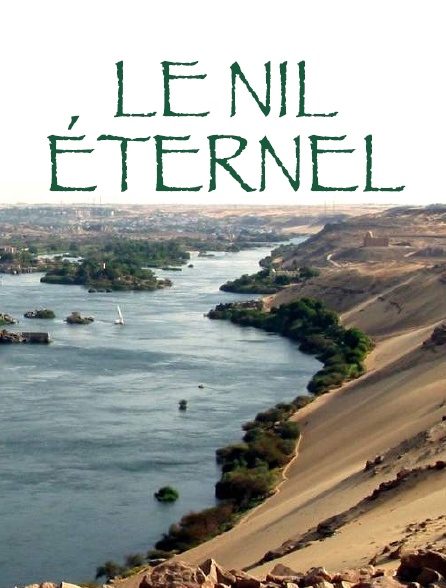 Le Nil éternel