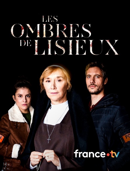 france.tv - Les ombres de Lisieux en replay