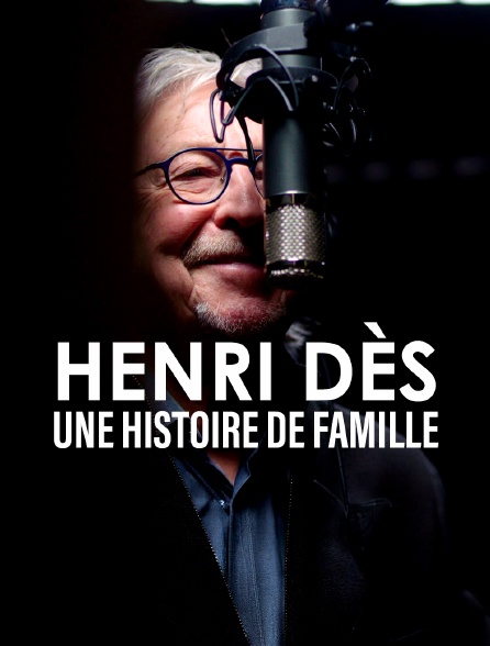 Henri Dès, une histoire de famille