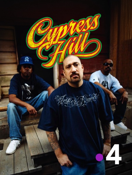 France 4 - Cypress Hill - 23/09/2024 à 01h55