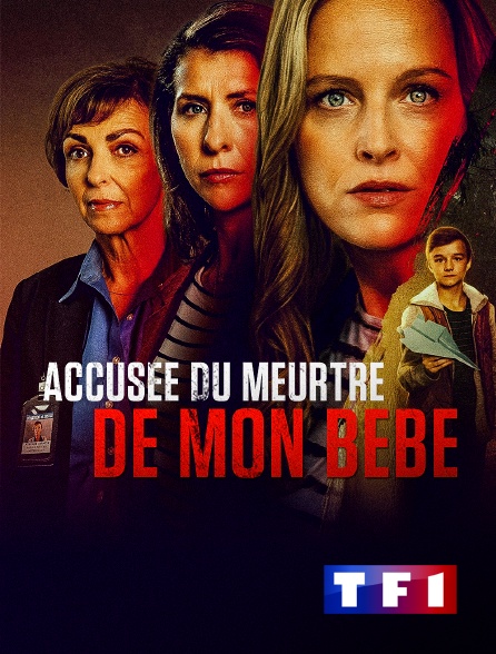 TF1 - Accusée du meurtre de mon bébé