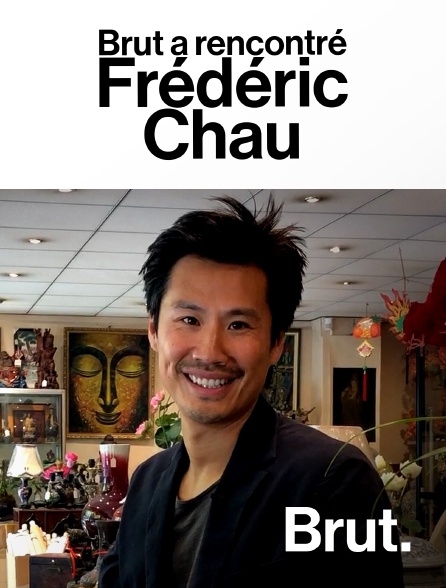 Brut - Brut a rencontré Frédéric Chau