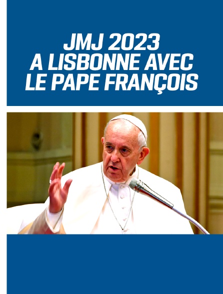 JMJ 2023 à Lisbonne avec le pape François
