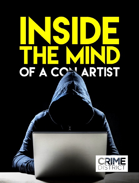 Crime District - Inside the Mind Of A Con Artist