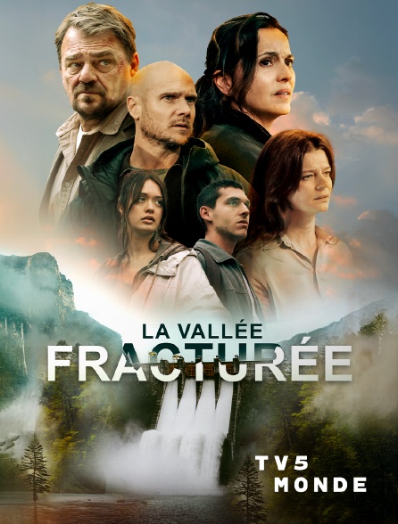TV5MONDE - La vallée fracturée