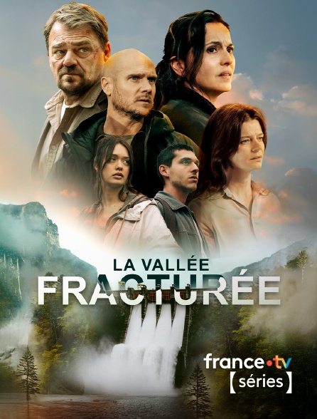 France TV Séries - La vallée fracturée