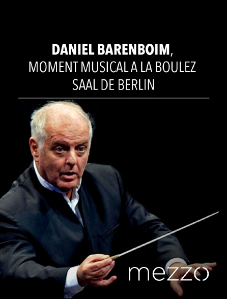 Mezzo - Daniel Barenboim : moments musicaux à la Boulez Saal de Berlin