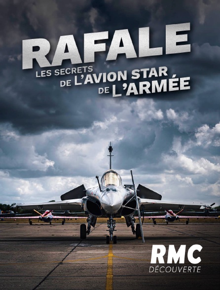 RMC Découverte - Rafale : les secrets de l'avion star de l'armée
