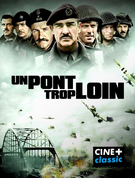 CINE+ Classic - Un pont trop loin