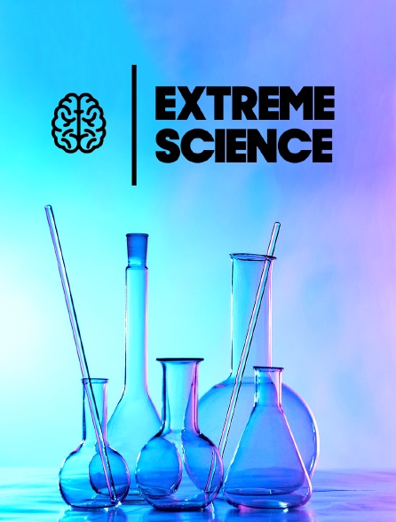 Extreme Science en Streaming - Molotov.tv