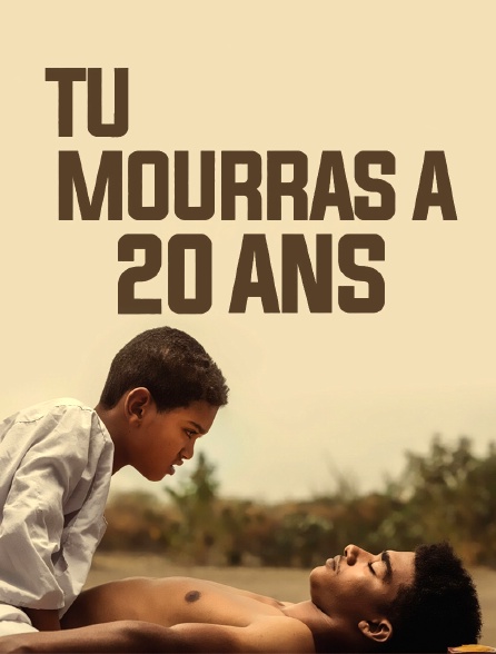 Tu mourras à 20 ans