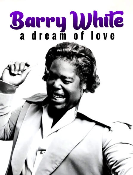 Barry White : A Dream of Love