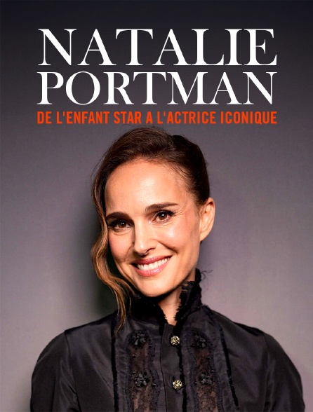 Natalie Portman : De l'enfant star à l'actrice iconique