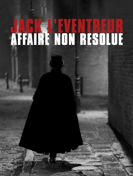 Jack l'Eventreur : affaire non résolue