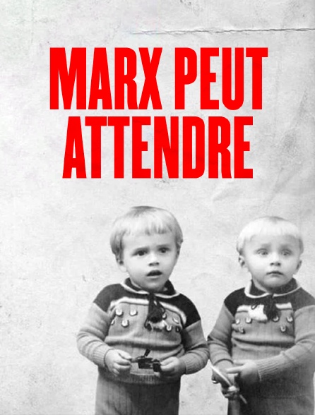 Marx peut attendre