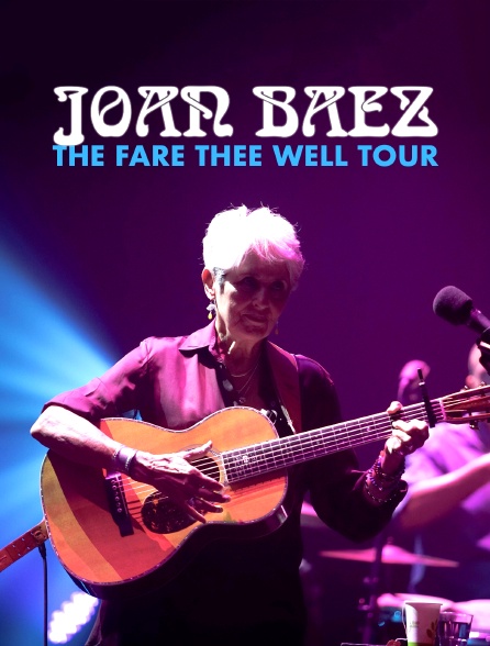 Joan Baez : The Fare Thee Well Tour