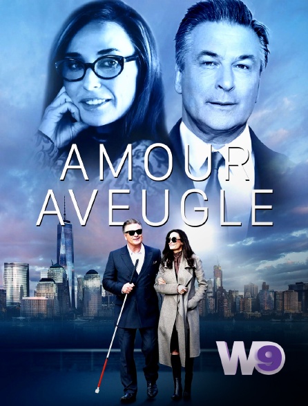 W9 - Amour aveugle