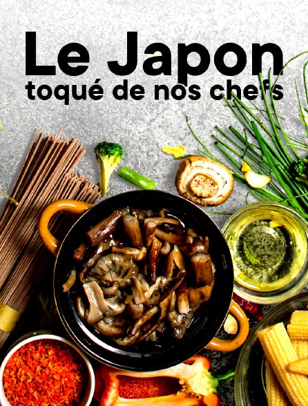 Le Japon toqué de nos chefs