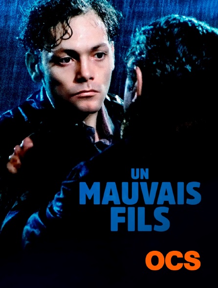 OCS - UN MAUVAIS FILS