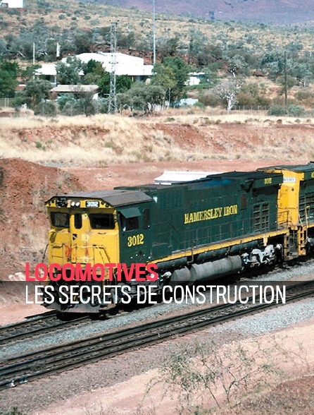Locomotives : les secrets de construction