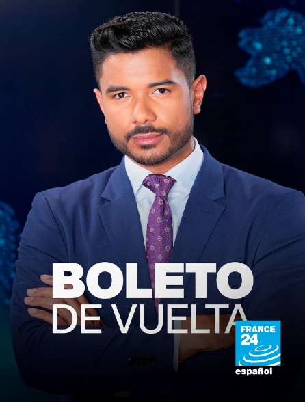 France 24 Spanish - Boleto de vuelta